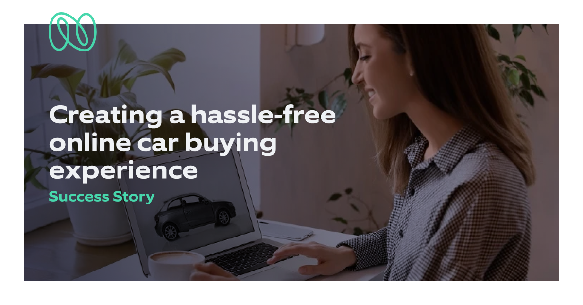 Creating a hasslefree online car buying experience